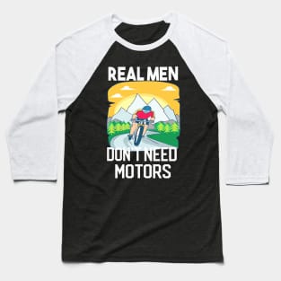 Real Men Love Cycling Baseball T-Shirt
